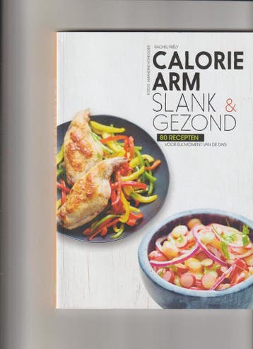 Calorie Arm - slank & gezond - 80 recepten voor elk moment, Verzenden, Rachel Frély