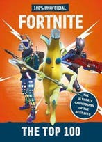 Fortnite – the Top 100 100% Unofficial 9781405296861, Verzenden, Gelezen, Egmont Publishing Uk