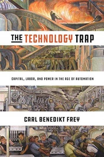 The Technology Trap 9780691172798 Carl Benedikt Frey, Verzenden, Zo goed als nieuw, Carl Benedikt Frey