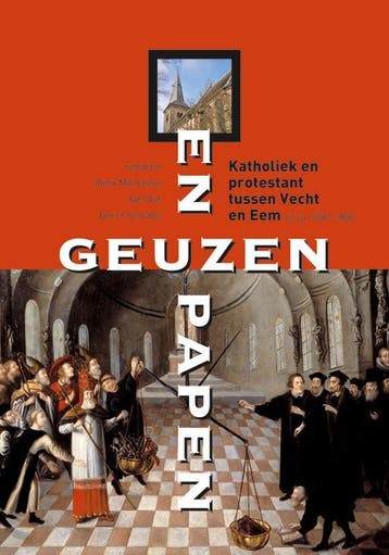 Geuzen en papen 9789087043902, Boeken, Verzenden, Zo goed als nieuw