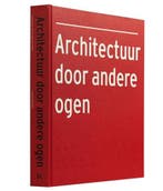 Architectuur door andere ogen 9789491196218, Verzenden