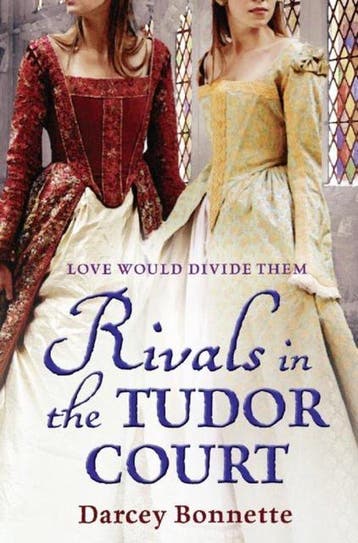 Rivals In The Tudor Court 9781847562586 Darcey Bonnette, Verzenden, Darcey Bonnette
