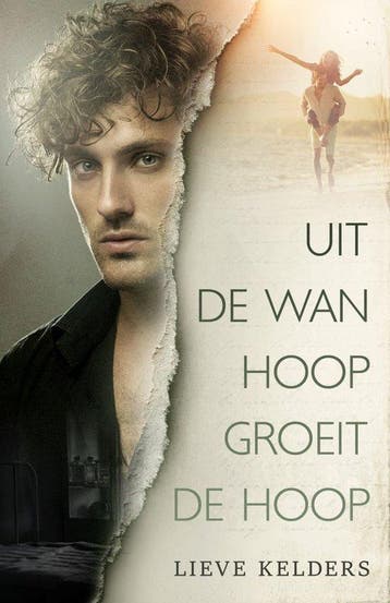 Uit de wanhoop groeit de hoop 9781916268586 Lieve Kelders, Verzenden, Lieve Kelders
