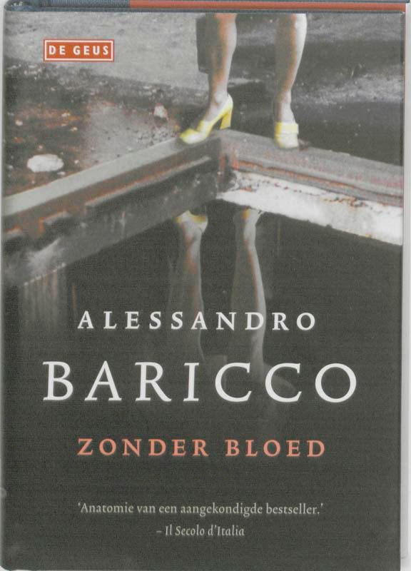 Zonder bloed 9789044514087 Alessandro Baricco, Livres, Romans, Envoi