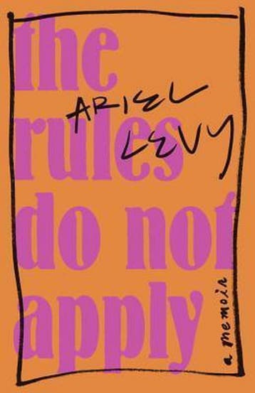 The Rules Do Not Apply 9780812996937 Ariel Levy, Verzenden, Ariel Levy