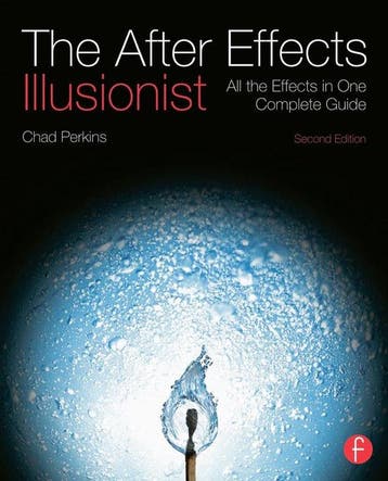 After Effects Illusionist 9780240818986 Chad Perkins, Verzenden, Zo goed als nieuw, Chad Perkins