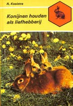 Konijnen houden als liefhebberij 9789003965127 Kooistra, Verzenden, Gelezen, Kooistra