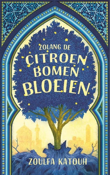 Zolang de citroenbomen bloeien 9789463493253 Zoulfa Katouh, Verzenden, Gelezen, Zoulfa Katouh