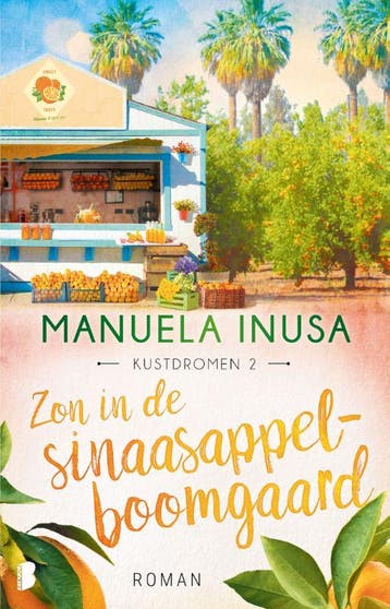 Zon in de sinaasappelboomgaard / Kustdromen / 2, Boeken, Romans, Verzenden, Zo goed als nieuw, Manuela Inusa