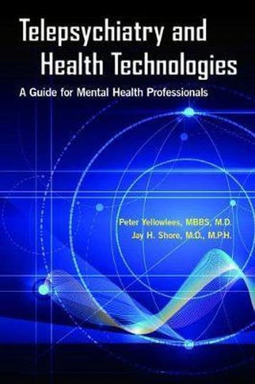 Telepsychiatry and Health Technologies 9781615370856, Verzenden, Peter Yellowlees