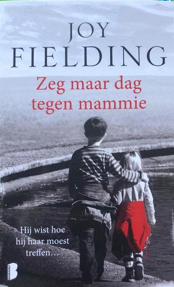 Zeg maar dag tegen mammie 9789022585047 Joy Fielding, Verzenden, Gelezen, Joy Fielding