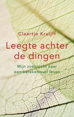 Leegte achter de dingen 9789026332753 Claartje Kruijff, Verzenden, Gelezen, Claartje Kruijff