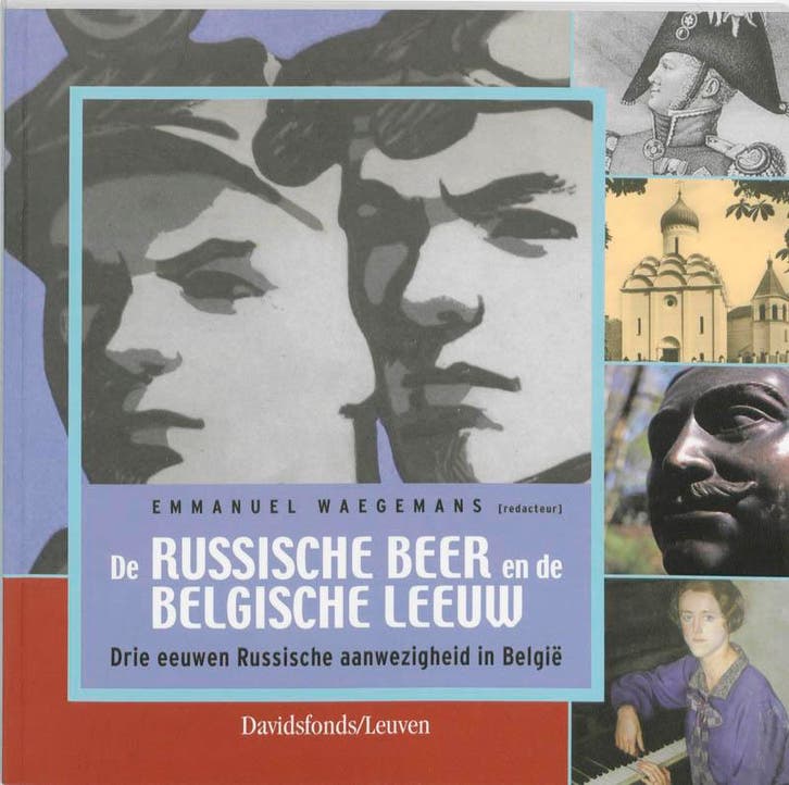 De Russische beer en de Belgische leeuw 9789058263766, Livres, Politique & Société, Envoi