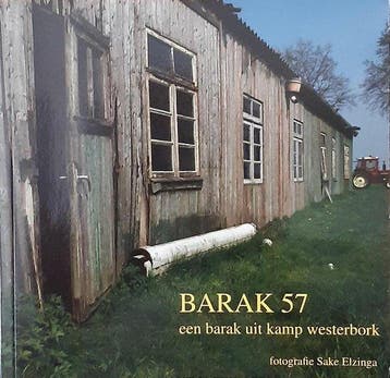 Barak 57 Een barak uit kamp Westerbork 9789072486387, Verzenden, Gelezen, S. Elzinga