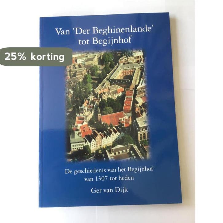 Van Der Beghinenlande tot Begijnhof 9789080340541, Boeken, Overige Boeken, Zo goed als nieuw, Verzenden
