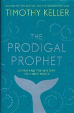 The Prodigal Prophet 9781473690509 Timothy Keller, Verzenden, Timothy Keller