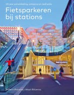 Fietsparkeren bij stations 9789068688283 Folkert Piersma, Verzenden, Folkert Piersma