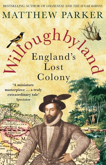 Willoughbyland: Englands Lost Colony 9780099559399, Verzenden, Matthew Parker