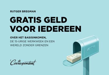 Gratis geld voor iedereen / Dwarsligger / 626 9789049807436, Verzenden, Rutger Bregman