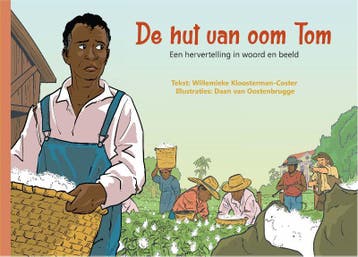 De hut van oom Tom 9789087186777, Verzenden, Zo goed als nieuw, Willemieke Kloosterman-Coster