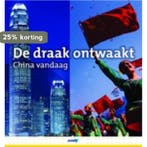 De draak ontwaakt / China vandaag 9789018027254, Verzenden, Zo goed als nieuw