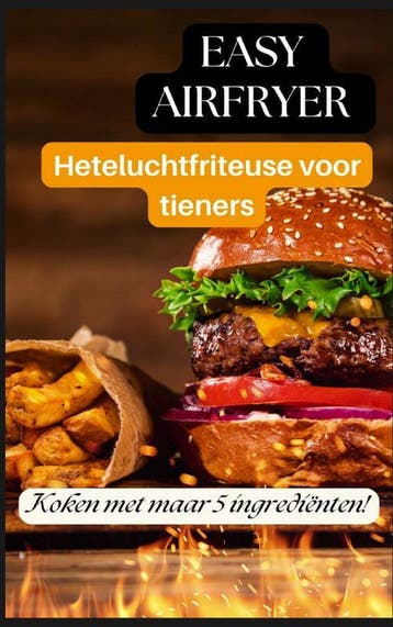 Easy Airfryer Heteluchtfriteuse Voor Tieners: 5-Ingrediënten, Verzenden, Nieuw, Ella Crunch