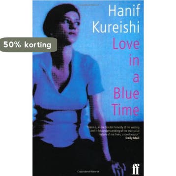 Love in a Blue Time 9780571192229 Hanif Kureishi, Verzenden, Hanif Kureishi