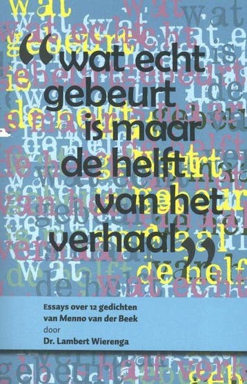 Wat echt gebeurt is maar de helft van het verhaal, Boeken, Verzenden, Gelezen, Lambert Wierenga