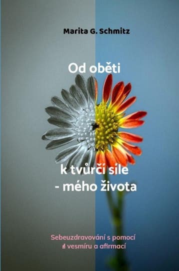 Od Obti K Tvrí Síle - Mého Života | Marita G. Schmitz, Verzenden, Marita G. Schmitz