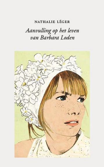 Aanvulling op het leven van Barbara Loden 9789492313683, Verzenden, Zo goed als nieuw, Nathalie Léger