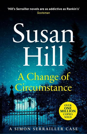 A Change of Circumstance / Simon Serrailler / 11 Susan Hill, Verzenden, Zo goed als nieuw, Susan Hill