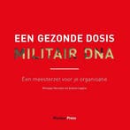 Een gezonde dosis militair DNA 9789492004987 Monique Harmsen, Verzenden, Zo goed als nieuw, Monique Harmsen