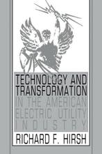 Technology and Transformation in the American Electric, Verzenden, Gelezen, Richard F. Hirsh