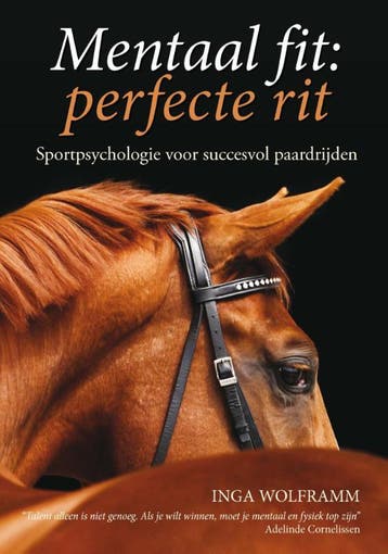 Mentaal fit: perfecte rit 9789077462935 Inga Wolframm, Boeken, Verzenden, Zo goed als nieuw, Inga Wolframm