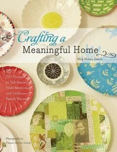 Crafting a Meaningful Home 9781584798675 Meg Mateo Ilasco, Verzenden, Meg Mateo Ilasco
