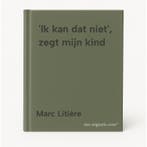 Ik kan dat niet, zegt mijn kind 9789401420310 Marc Litière, Boeken, Verzenden, Gelezen, Marc Litière