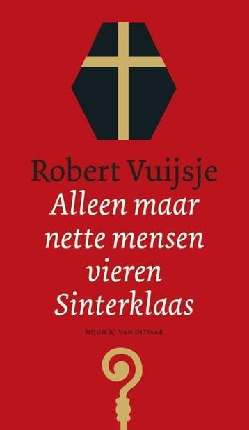 Alleen maar nette mensen vieren Sinterklaas (9789038802800), Verzenden, Nieuw