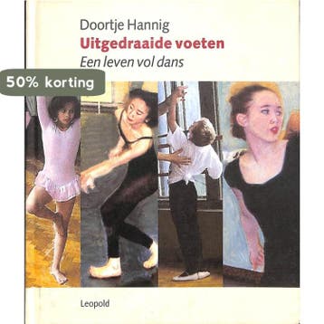 Uitgedraaide voeten 9789025836832 D. Hannig, Boeken, Verzenden, Zo goed als nieuw, D. Hannig
