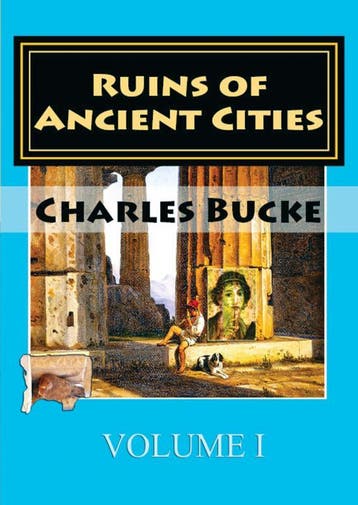 Ruins Of Ancient Cities-I | Charles Bucke | Nieuw, Verzenden, Nieuw, Charles Bucke