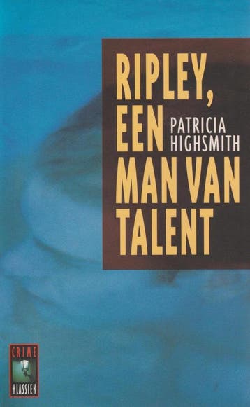 Ripley, een man van talent / Crime klassiek 9789029521673, Verzenden, Gelezen, P. Highsmith