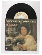Zangeres Zonder Naam – Ik Geloof / De Wereld Moest Vol Mense, Cd's en Dvd's, Vinyl Singles, Ophalen of Verzenden, Nieuw in verpakking