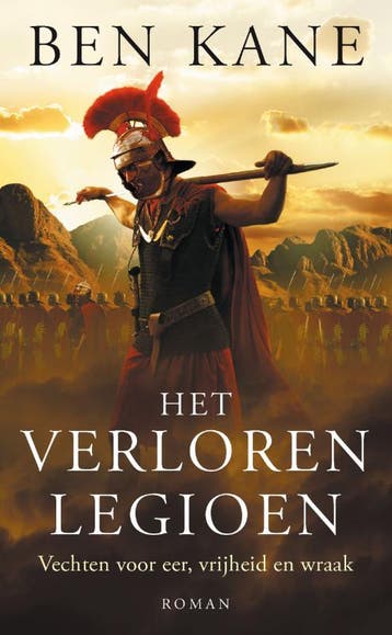 Het verloren legioen / De Verloren Legioen kronieken / 1, Verzenden, Gelezen, Ben Kane