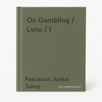 On Gambling / Lynx / 1 9789464447668 Pascasius Justus Turcq, Boeken, Verzenden, Zo goed als nieuw, Pascasius Justus Turcq