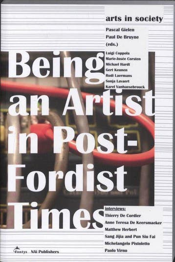 Being an artist in post-Fordist times 9789056627119, Verzenden, Zo goed als nieuw, Paul de Bruyne