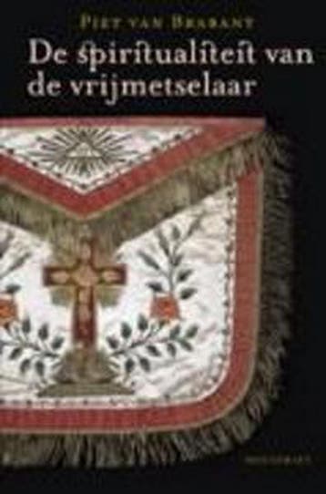 De spiritualiteit van de vrijmetselaar 9789052408897, Verzenden, Zo goed als nieuw, P. van Brabant