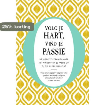 Volg je hart, vind je passie 9789000364268 O, Verzenden, Zo goed als nieuw, O
