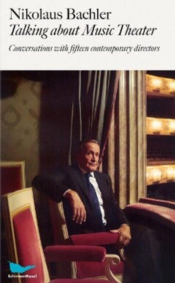 Talking about Music Theatre 9783829609432 Nikolaus Bachler, Verzenden