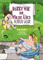 Dikke Vik en vieze Lies hebben geluk / Dikke Vik en vieze, Verzenden, Zo goed als nieuw, Sunna Borghuis