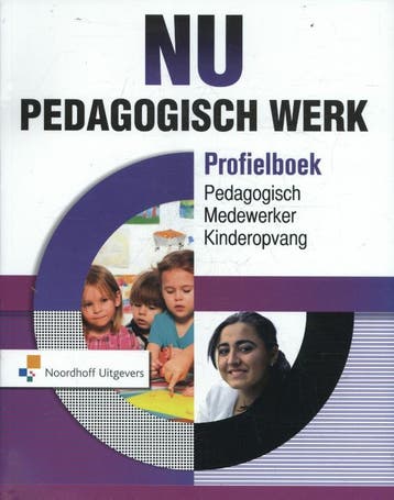pedagogisch medewerker kinderopvang / NU Pedagogisch Werk /, Verzenden, Zo goed als nieuw, Bert Bralten