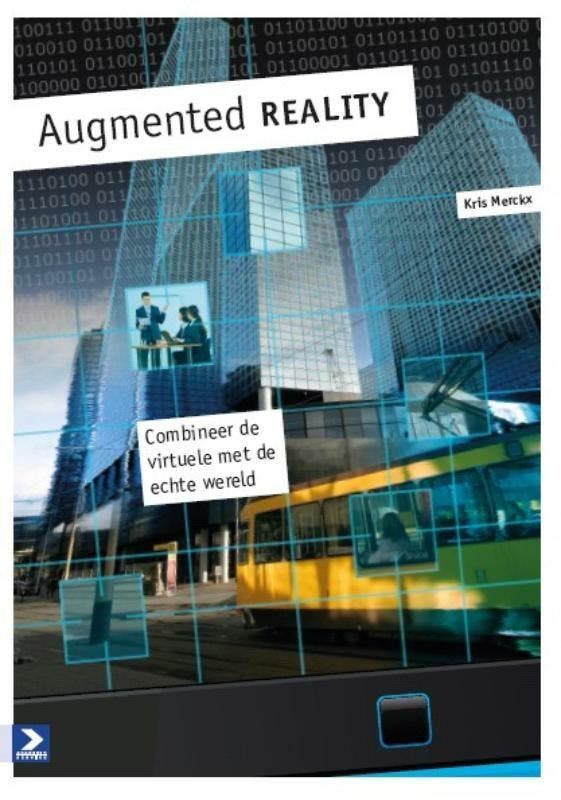 Augmented reality 9789012582841 Kris Merckx, Boeken, Informatica en Computer, Zo goed als nieuw, Verzenden